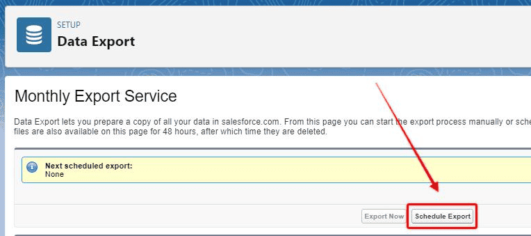 Screenshot of Salesforce Data Export monthly export service screen, with the 'Schedule Export' button highlighted.